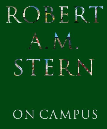 книга Robert A.M. Stern. On Campus, автор: Robert A. M. Stern